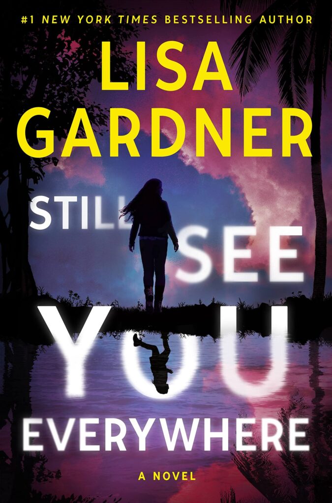 Lisa Gardner Still See You Everywhere cover